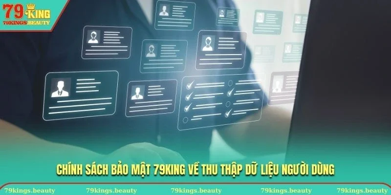Chính sách bảo mật 79KING liên quan đến thu thập dữ liệu