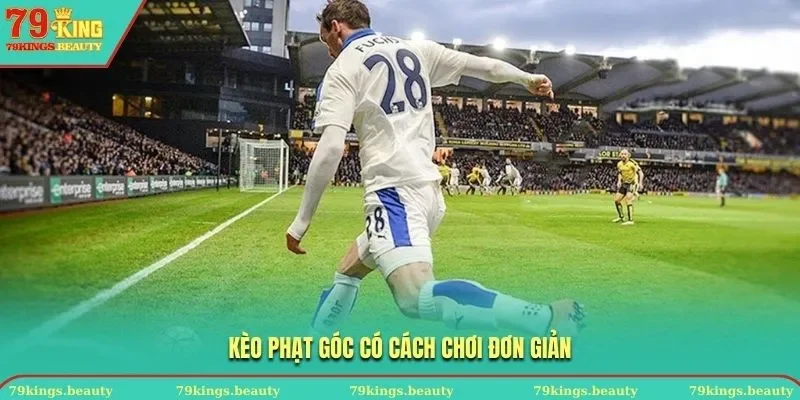 Kèo phạt góc có cách chơi đơn giản