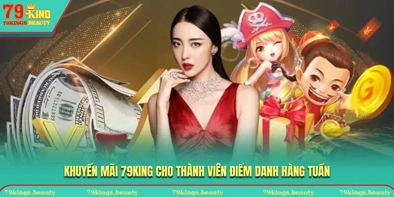 Khuyến mãi 79KING cho thành viên điểm danh hàng tuần