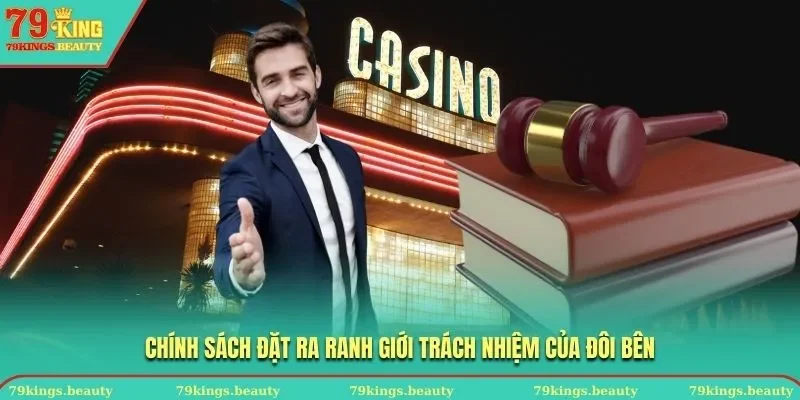 Chính sách đặt ra ranh giới trách nhiệm của đôi bên