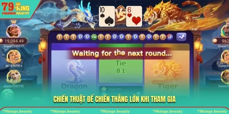 Chiến thuật giúp bạn chiến thắng khi tham gia